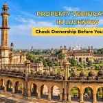 Property Verification in Lucknow